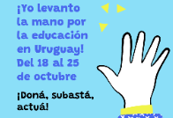 ¡Levantá la mano por la educación en Uruguay!