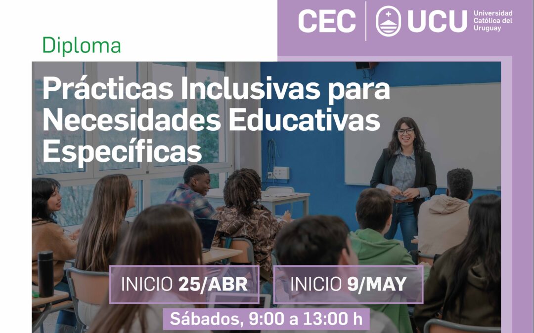 Diploma en Prácticas Inclusivas para Necesidades  Educativas Específicas – Universidad Católica del Uruguay